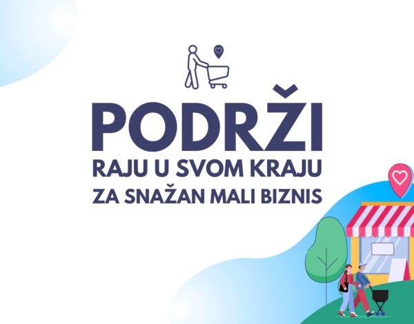 Podrži raju u svom kraju – za snažan mali biznis